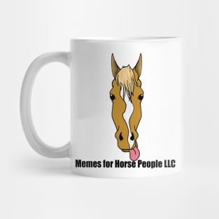 Design on the Front- Memes for Horse People LLC Mug